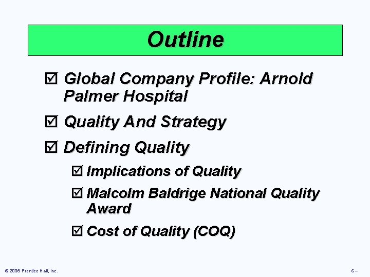 Outline þ Global Company Profile: Arnold Palmer Hospital þ Quality And Strategy þ Defining