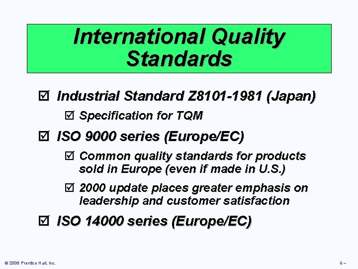 International Quality Standards þ Industrial Standard Z 8101 -1981 (Japan) þ Specification for TQM