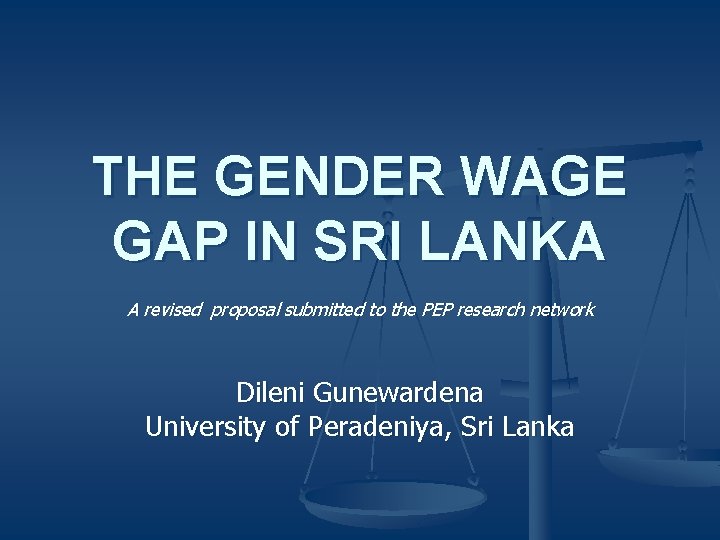 THE GENDER WAGE GAP IN SRI LANKA A revised proposal submitted to the PEP