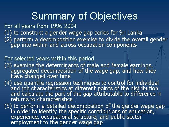 Summary of Objectives For all years from 1996 -2004 (1) to construct a gender