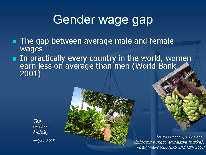 Gender wage gap n n The gap between average male and female wages In