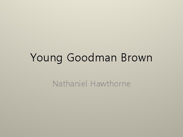 Young Goodman Brown Nathaniel Hawthorne 