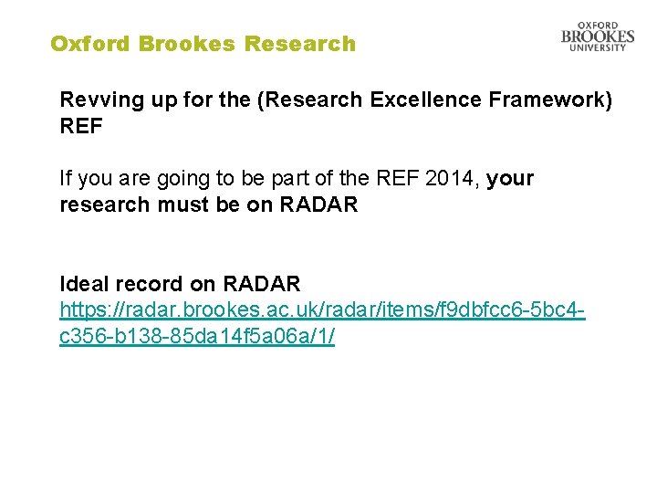 Oxford Brookes Research Revving up for the (Research Excellence Framework) REF If you are