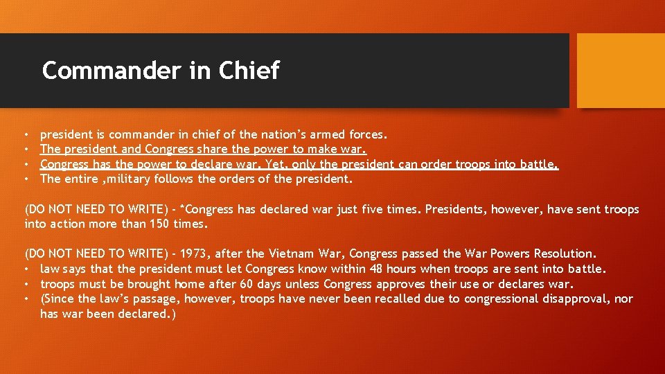 Commander in Chief • • president is commander in chief of the nation’s armed
