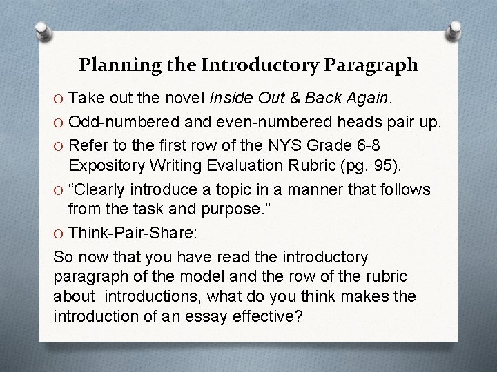 Planning the Introductory Paragraph O Take out the novel Inside Out & Back Again.