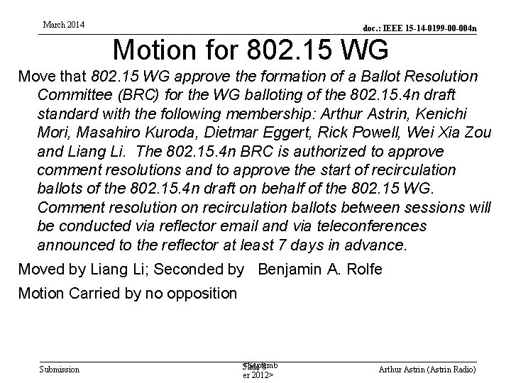 March 2014 doc. : IEEE 15 -14 -0199 -00 -004 n Motion for 802.