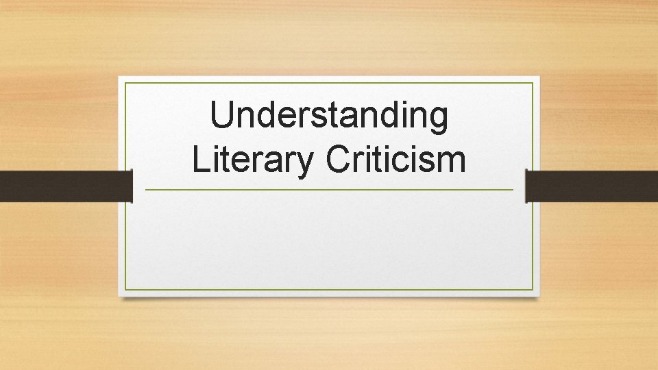 Understanding Literary Criticism 