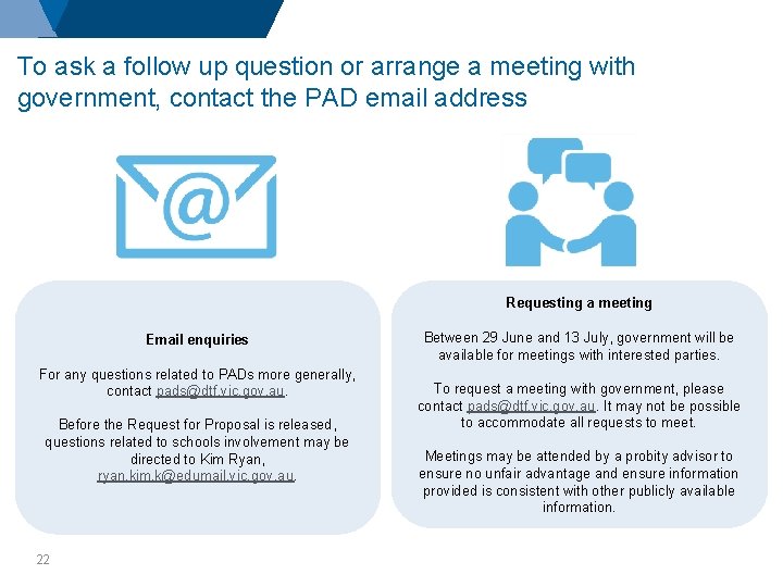 To ask a follow up question or arrange a meeting with government, contact the