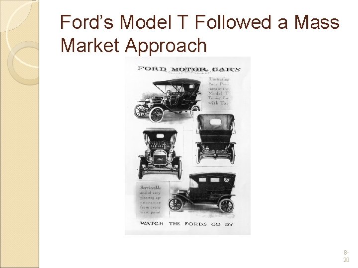 Ford’s Model T Followed a Mass Market Approach 820 