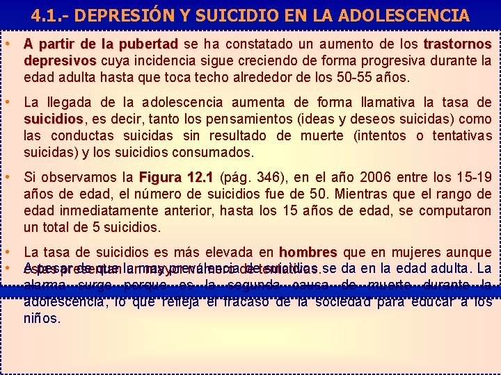 4. 1. - DEPRESIÓN Y SUICIDIO EN LA ADOLESCENCIA • A partir de la