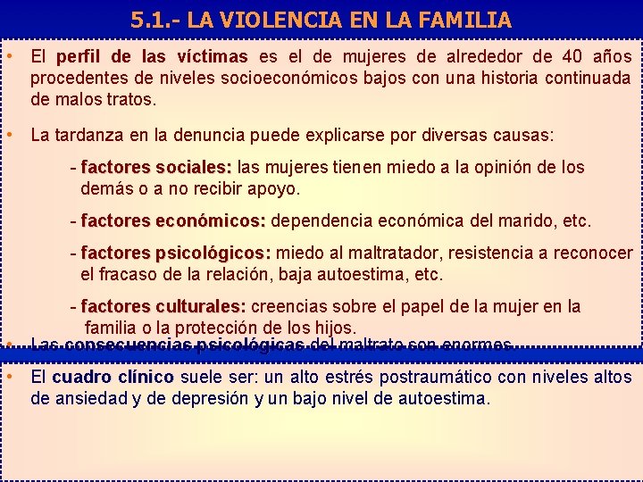 5. 1. - LA VIOLENCIA EN LA FAMILIA • El perfil de las víctimas