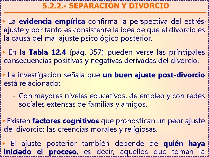 5. 2. 2. - SEPARACIÓN Y DIVORCIO • La evidencia empírica confirma la perspectiva