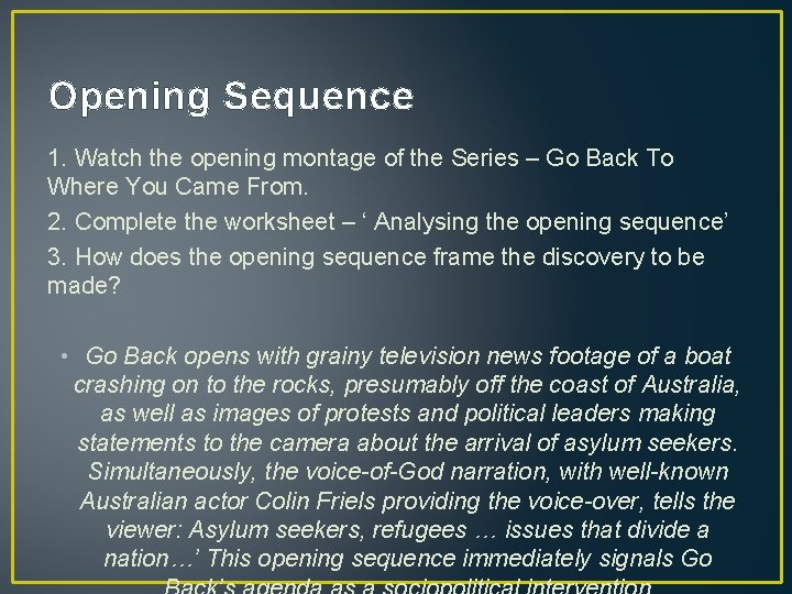 Opening Sequence 1. Watch the opening montage of the Series – Go Back To