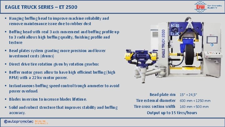 EAGLE TRUCK SERIES – ET 2500 § Hanging buffing head to improve machine reliability