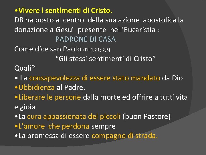  • Vivere i sentimenti di Cristo. DB ha posto al centro della sua