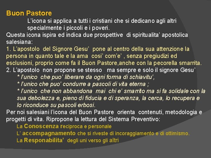 Buon Pastore L’icona si applica a tutti i cristiani che si dedicano agli altri