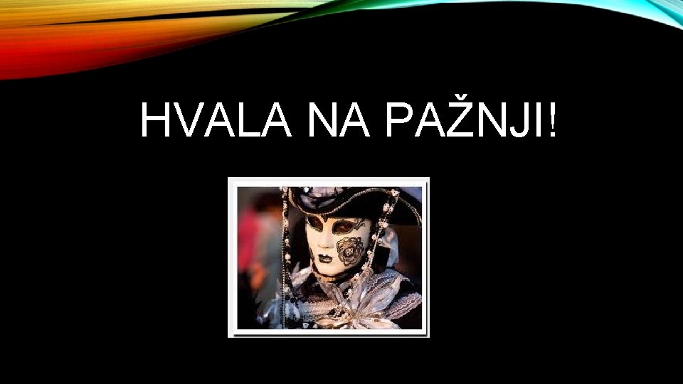 HVALA NA PAŽNJI! 