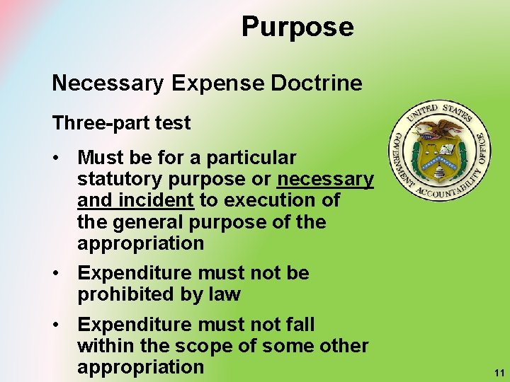 Purpose Necessary Expense Doctrine Three-part test • Must be for a particular statutory purpose