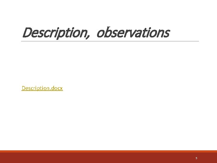 Description, observations Description. docx 5 