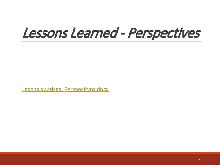 Lessons Learned - Perspectives Leçons apprises_Perspectives. docx 7 