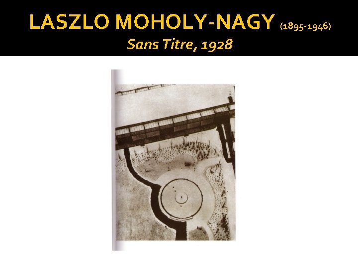 LASZLO MOHOLY-NAGY (1895 -1946) Sans Titre, 1928 