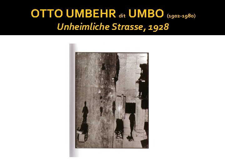 OTTO UMBEHR dit UMBO (1902 -1980) Unheimliche Strasse, 1928 