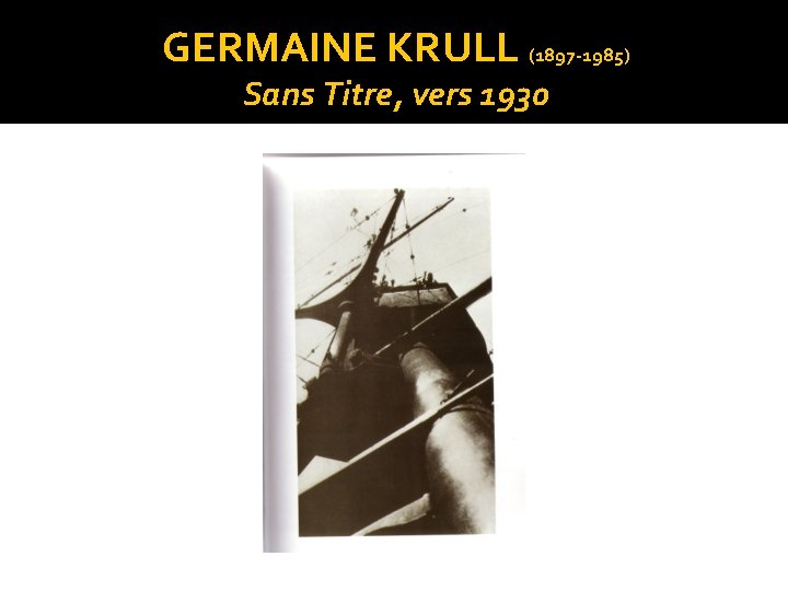 GERMAINE KRULL (1897 -1985) Sans Titre, vers 1930 