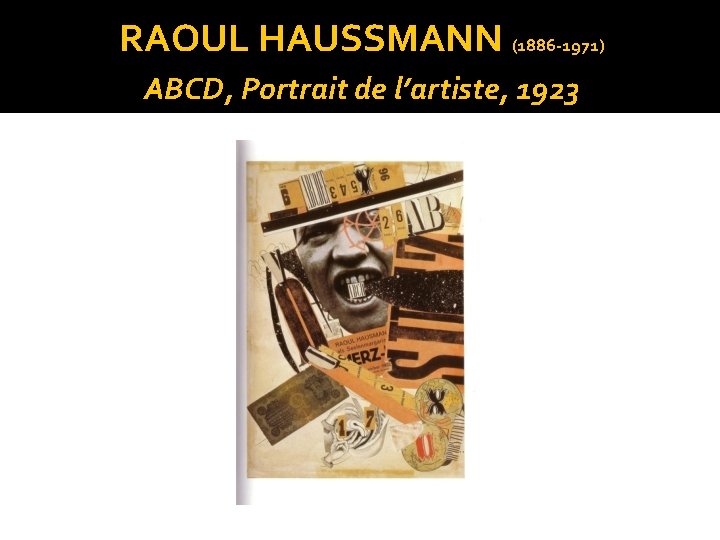 RAOUL HAUSSMANN (1886 -1971) ABCD, Portrait de l’artiste, 1923 