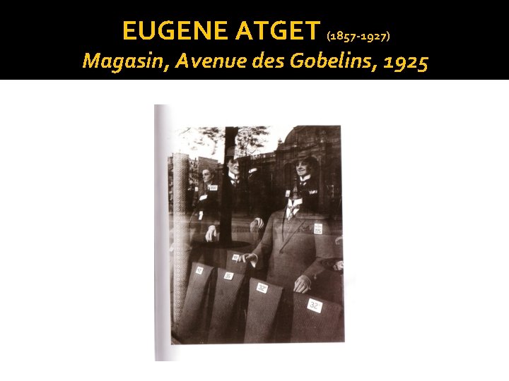 EUGENE ATGET (1857 -1927) Magasin, Avenue des Gobelins, 1925 