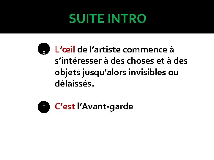 SUITE INTRO 1 0 L’œil de l’artiste commence à s’intéresser à des choses et