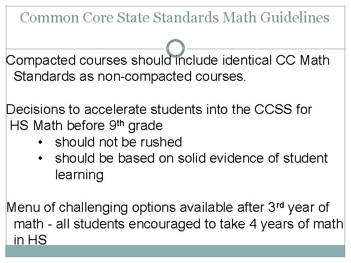 Common Core State Standards Math Guidelines Compacted courses should include identical CC Math Standards