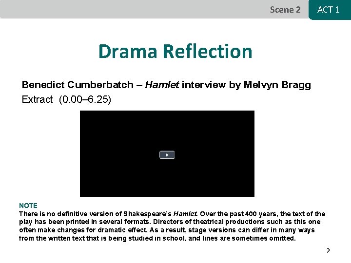 Scene 2 ACT 1 Drama Reflection Benedict Cumberbatch – Hamlet interview by Melvyn Bragg