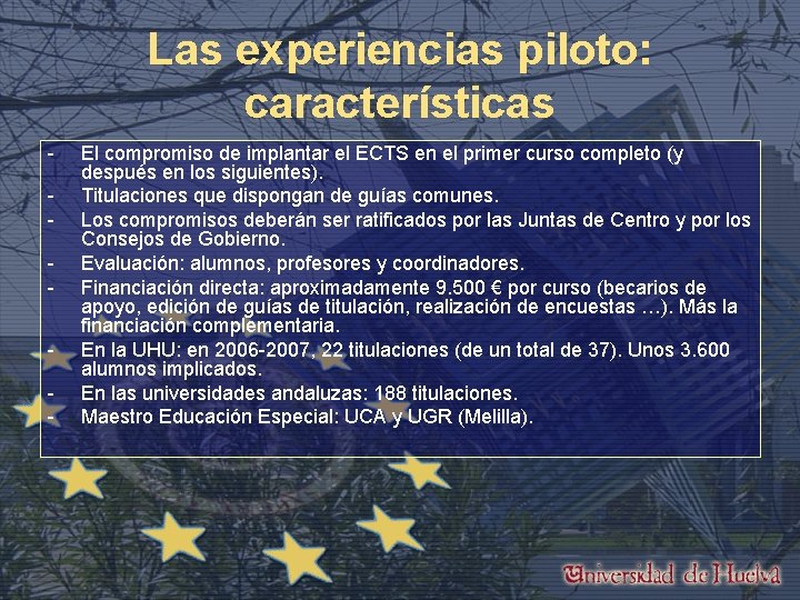 Las experiencias piloto: características - El compromiso de implantar el ECTS en el primer