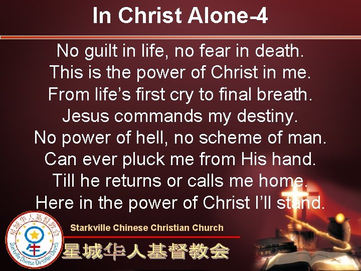 In Christ Alone-4 No guilt in life, no fear in death. This is the