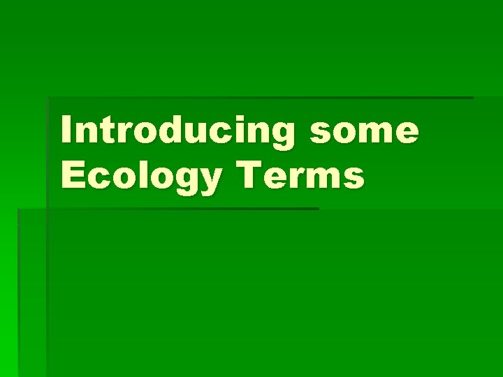 Introducing some Ecology Terms 