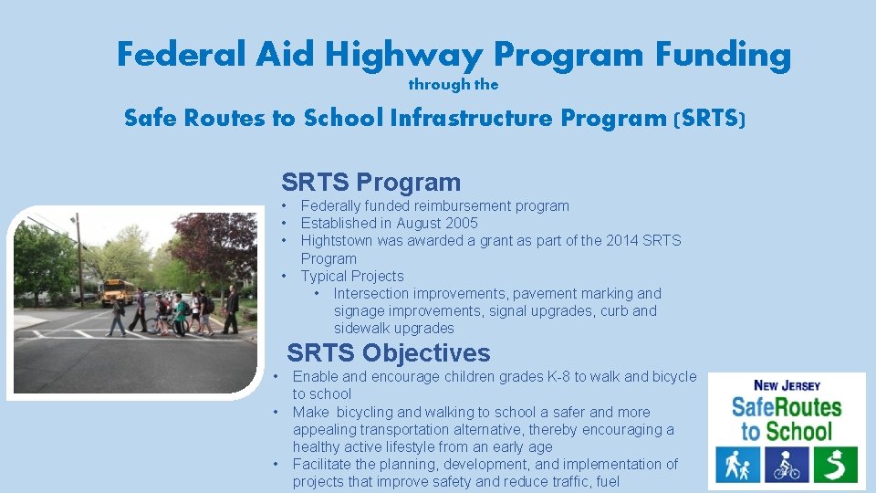 Federal Aid Highway Program Funding through the Safe Routes to School Infrastructure Program (SRTS)