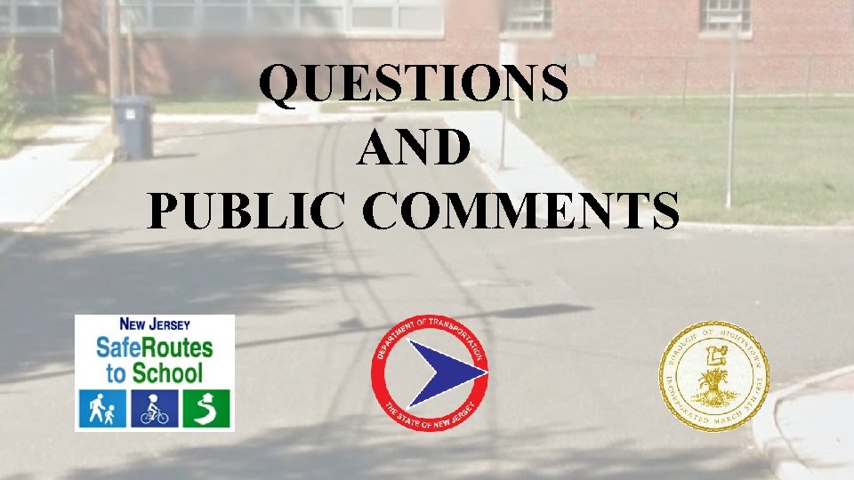 QUESTIONS AND PUBLIC COMMENTS 