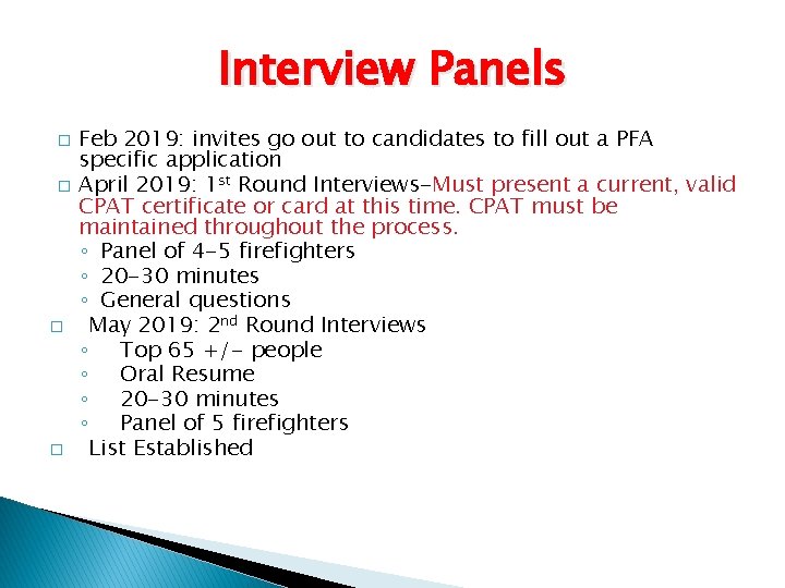 Interview Panels � � Feb 2019: invites go out to candidates to fill out
