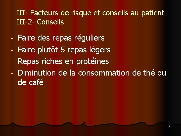 III- Facteurs de risque et conseils au patient III-2 - Conseils - Faire des