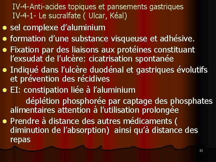 IV-4 -Anti-acides topiques et pansements gastriques IV-4 -1 - Le sucralfate ( Ulcar, Kéal)