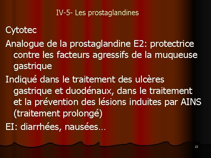 IV-5 - Les prostaglandines Cytotec Analogue de la prostaglandine E 2: protectrice contre les