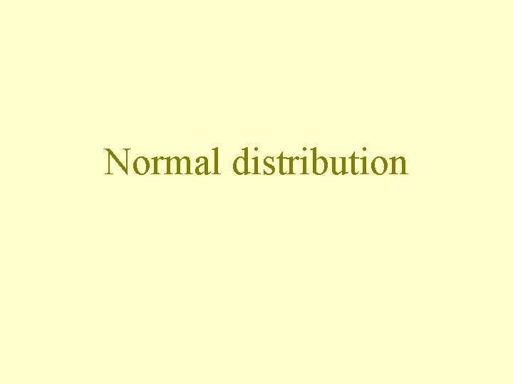 Normal distribution 