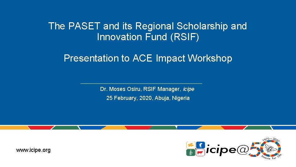 The PASET and its Regional Scholarship and Innovation Fund (RSIF) Presentation to ACE Impact