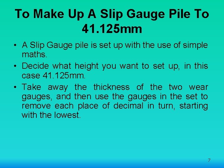 To Make Up A Slip Gauge Pile To 41. 125 mm • A Slip