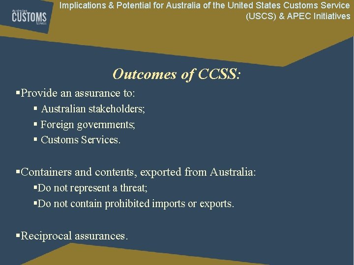 Implications & Potential for Australia of the United States Customs Service (USCS) & APEC Implications & Potential for Australia of the United States Customs Service (USCS) & APEC