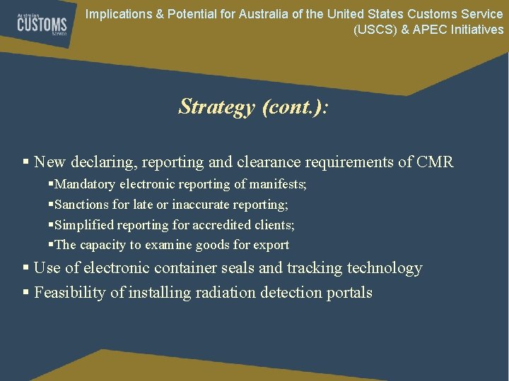 Implications & Potential for Australia of the United States Customs Service (USCS) & APEC Implications & Potential for Australia of the United States Customs Service (USCS) & APEC