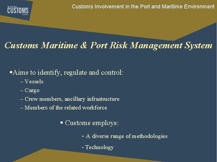 Customs Involvement in the Port and Maritime Environment Customs Maritime & Port Risk Management Customs Involvement in the Port and Maritime Environment Customs Maritime & Port Risk Management