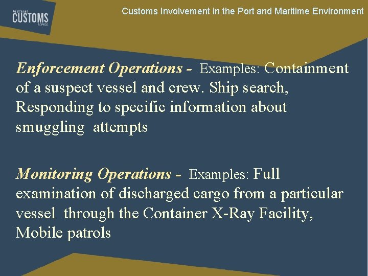 Customs Involvement in the Port and Maritime Environment Enforcement Operations - Examples: Containment of Customs Involvement in the Port and Maritime Environment Enforcement Operations - Examples: Containment of
