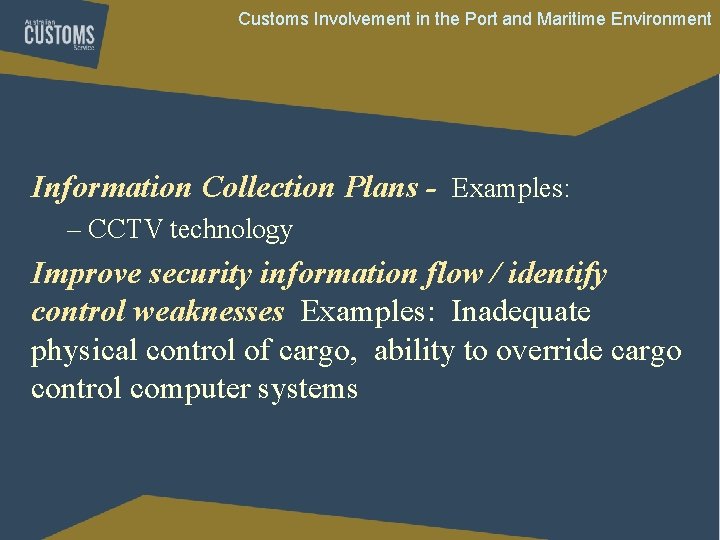 Customs Involvement in the Port and Maritime Environment Information Collection Plans - Examples: – Customs Involvement in the Port and Maritime Environment Information Collection Plans - Examples: –