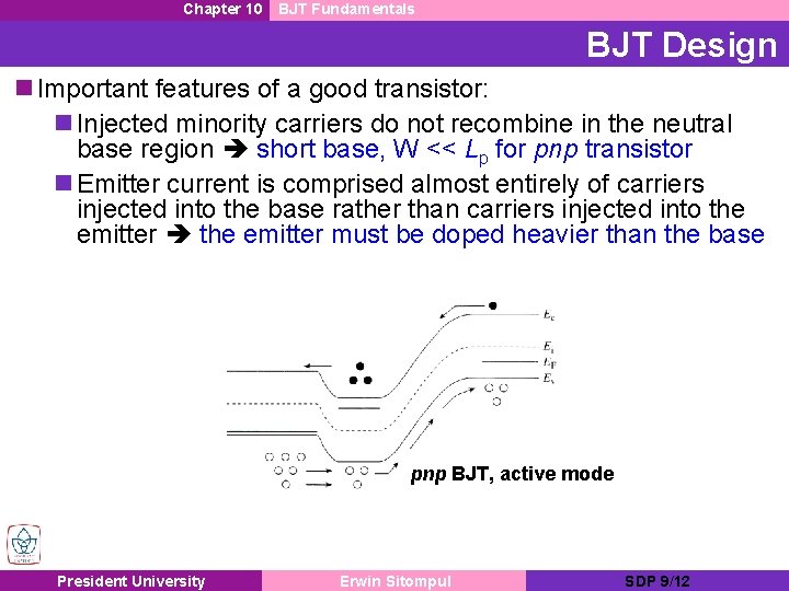 Chapter 10 BJT Fundamentals BJT Design n Important features of a good transistor: n